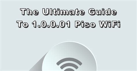 djam piso wifi|The Ultimate Guide to 1.0.0.01 Piso WiFi.